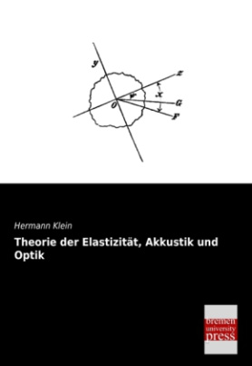 Theorie der Elastizität, Akkustik und Optik