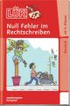 Null Fehler im Rechtschreiben. Tl.1