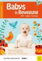 Babys in Bewegung - Mit allen Sinnen