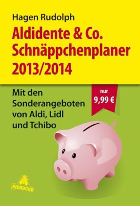 Aldidente & Co. Schnäppchenplaner 2013/2014