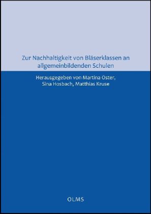 Zur Nachhaltigkeit von Bläserklassen an allgemeinbildenden Schulen