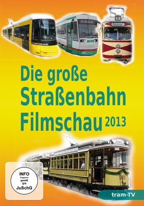 Die große Straßenbahnfilmschau 2013 (DVD)